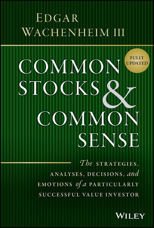 

WILEY Common Stocks and Common Sense: The Strategies, Analyses, Decisions, and Emotions of a Particularly Successful Value Investor
