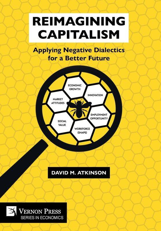 

Reimagining Capitalism: Applying Negative Dialectics for a Better Future