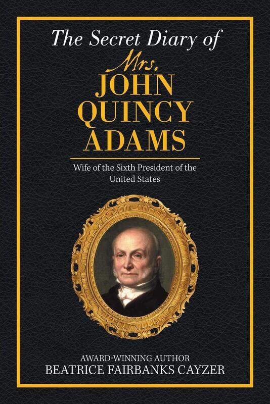 

The Secret Diary of Mrs. John Quincy Adams