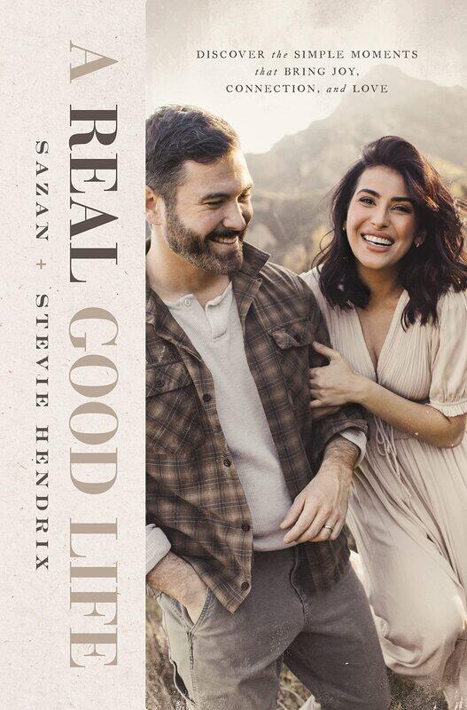 

A Real Good Life: Discover the Simple Moments that Bring Joy, Connection, and Love