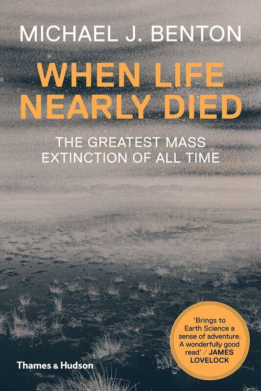 

When Life Nearly Died: The Greatest Mass Extinction of All Time