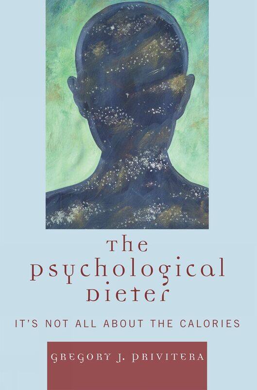 

The Psychological Dieter: It's Not All About the Calories