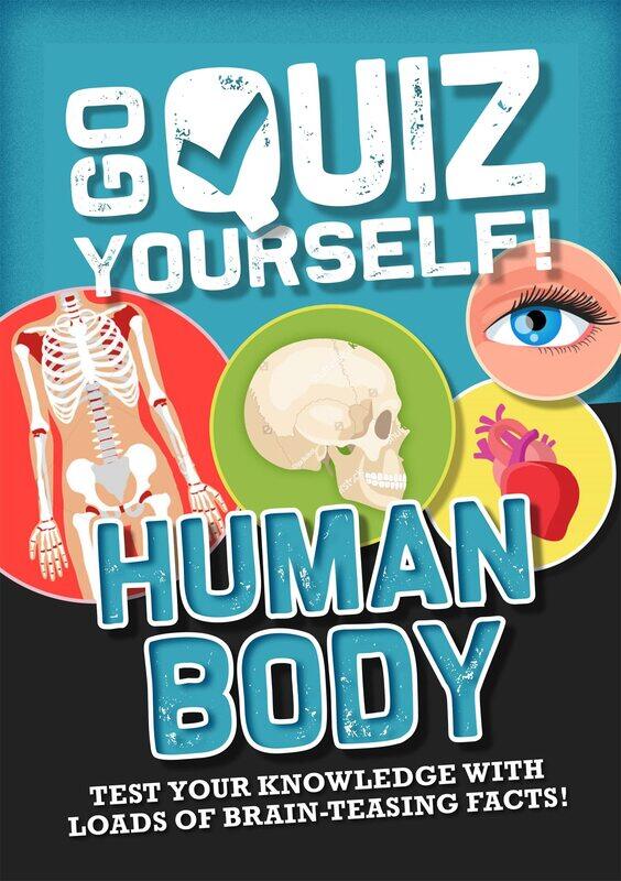 

Go Quiz Yourself!: Human Body