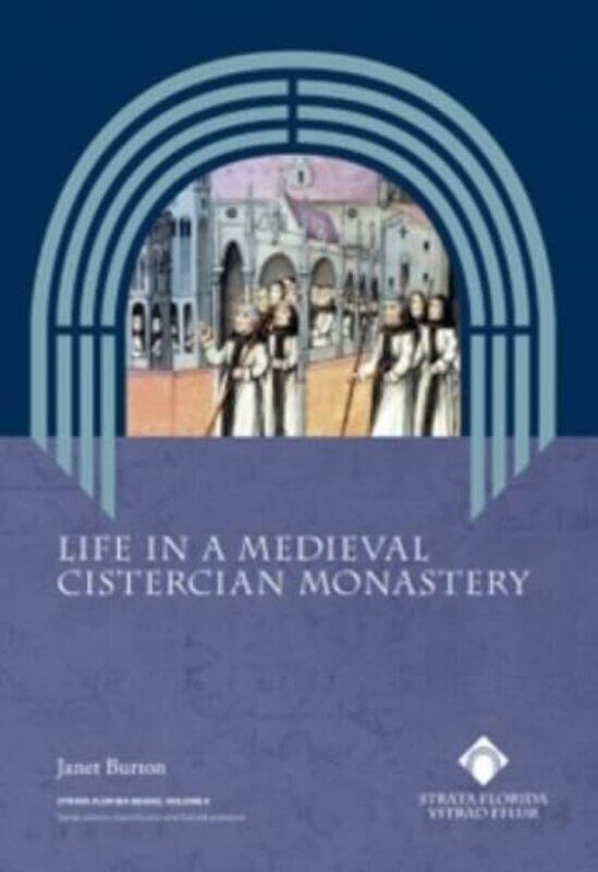 

Life in a Medieval Cistercian Monastery