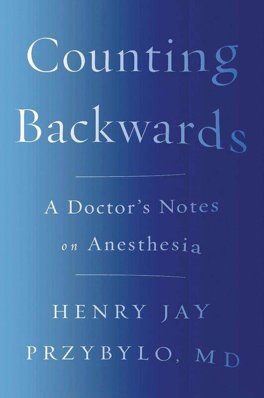 

Counting Backwards: A Doctor's Notes on Anesthesia