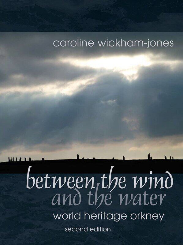 

Between the Wind and the Water: World Heritage Orkney