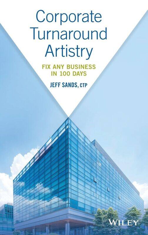 

Corporate Turnaround Artistry: Fix Any Business in 100 Days