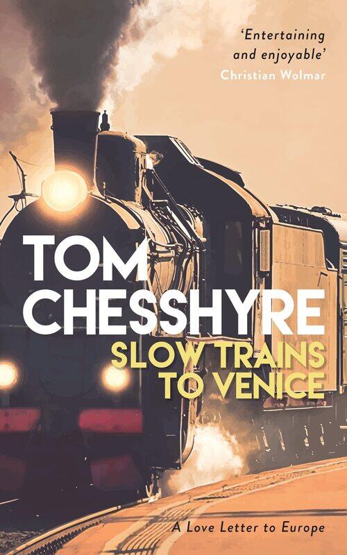 

Slow Trains to Venice: A 4,000-Mile Adventure Across Europe