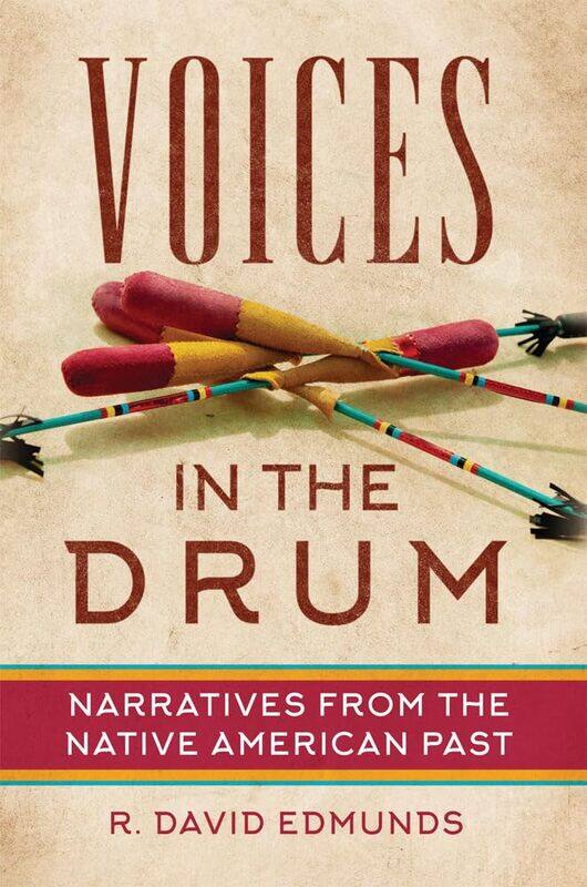 

Voices in the Drum: Narratives from the Native American Past