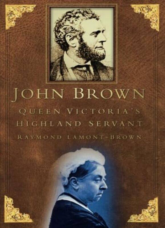 

John Brown: Queen Victoria's Highland Servant