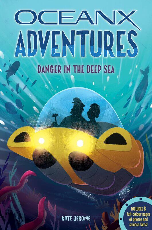 

Weldon Owen Children's Books DANGER IN THE DEEP SEA (OCEANX ADVENTURES 2)