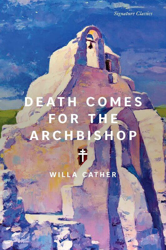 

Death Comes for the Archbishop