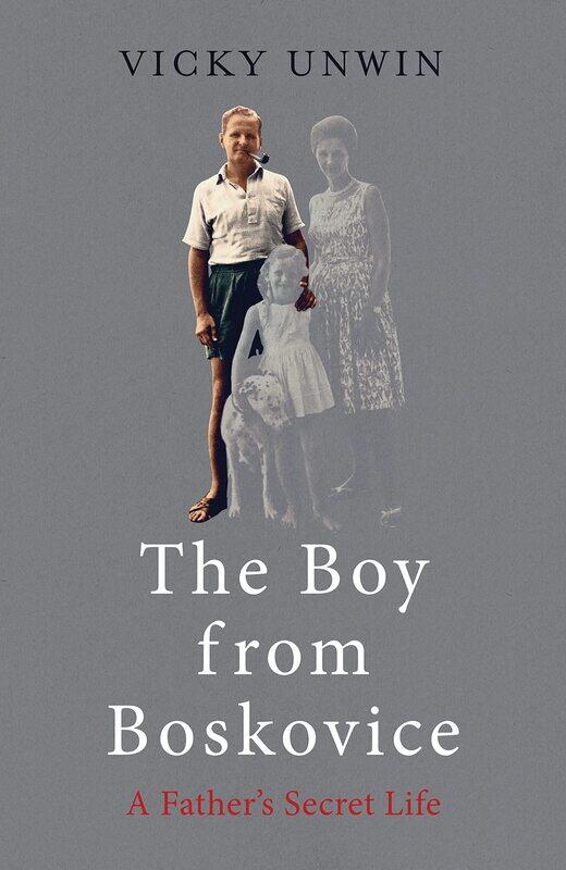

The Boy from Boskovice: A Father's Secret Life