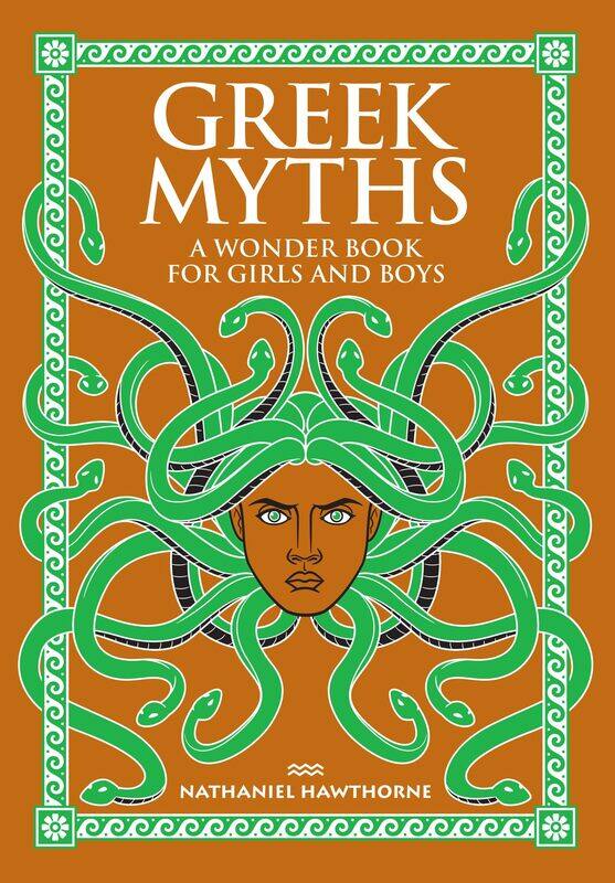 

Greek Myths: A Wonder Book for Girls & Boys (Barne