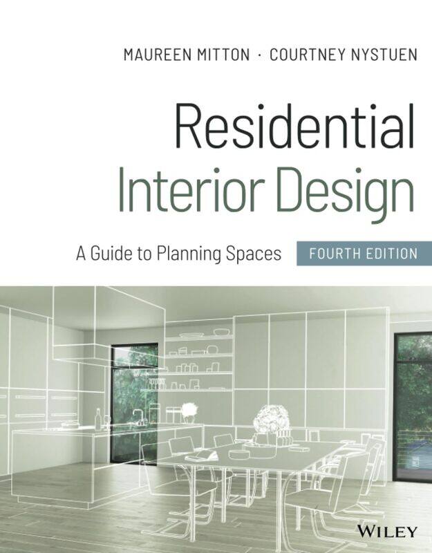 

Residential Interior Design: A Guide to Planning Spaces