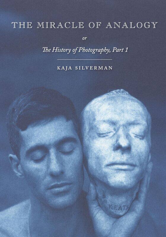 

The Miracle of Analogy: or The History of Photography, Part 1