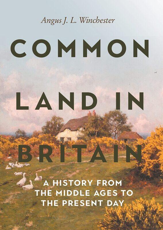 

Common Land in Britain: A History from the Middle Ages to the Present Day