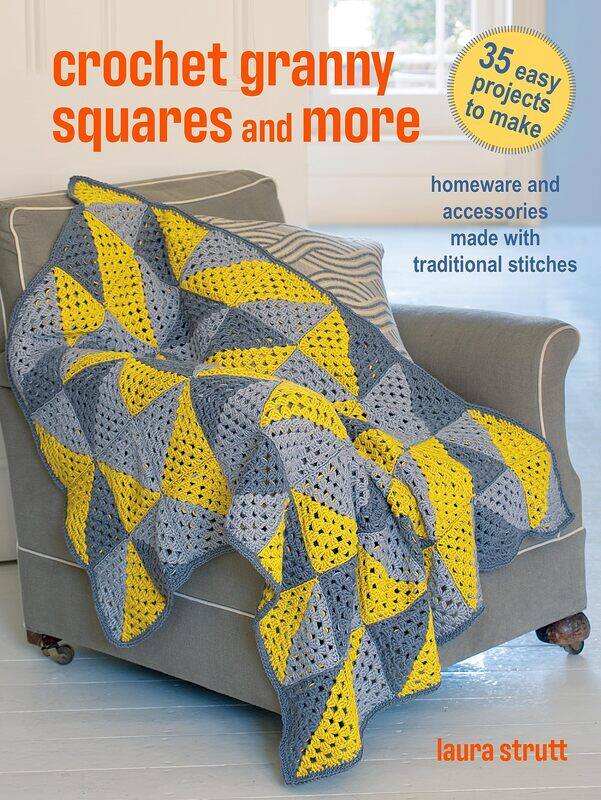 

Crochet Granny Squares and More: 35 easy projects to make: Homeware and accessories made with traditional stitches