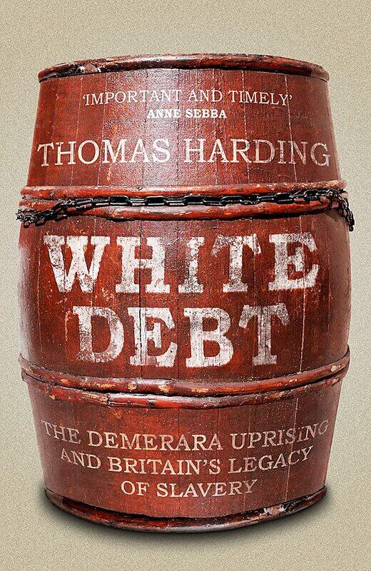 

White Debt: The Demerara Uprising and Britain’s Legacy of Slavery
