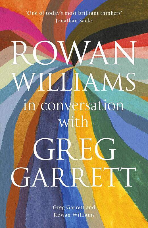 

Rowan Williams in Conversation: with Greg Garrett