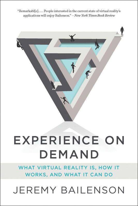 

Experience on Demand: What Virtual Reality Is, How It Works, and What It Can Do