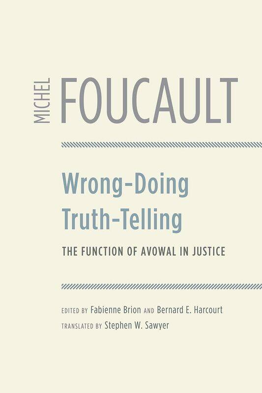 

Wrong-Doing, Truth-Telling: The Function of Avowal in Justice
