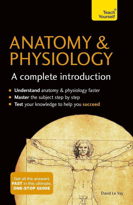 

Anatomy & Physiology: A Complete Introduction: Tea