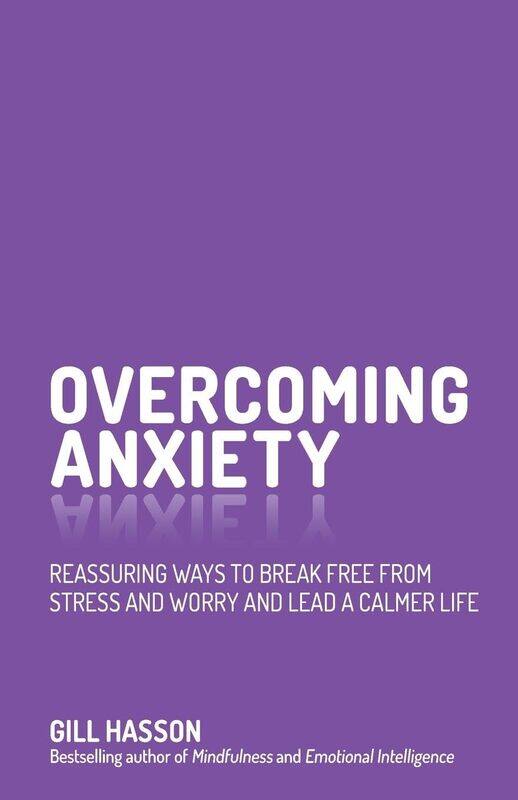 

WILEY Overcoming Anxiety: Reassuring Ways to Break Free from Stress and Worry and Lead a Calmer Life