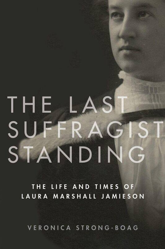 

The Last Suffragist Standing: The Life and Times of Laura Marshall Jamieson