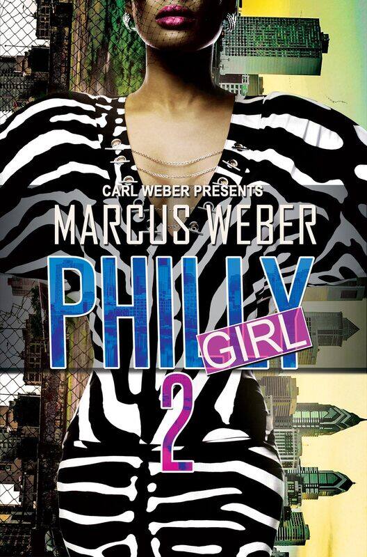 

Philly Girl 2: Carl Weber Presents