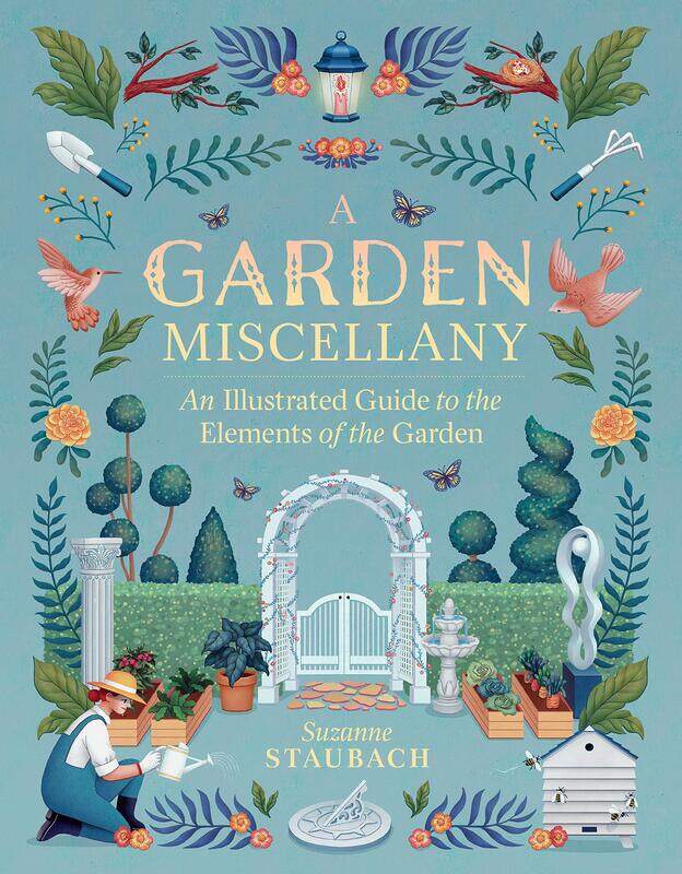 

A Garden Miscellany: An Illustrated Guide to the Elements of the Garden