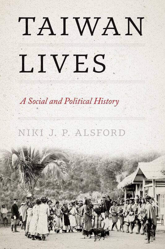 

Taiwan Lives: A Social and Political History