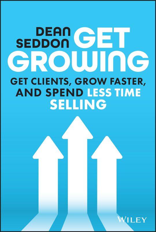 

Get Growing: Get Clients, Grow Faster, and Spend Less Time Selling