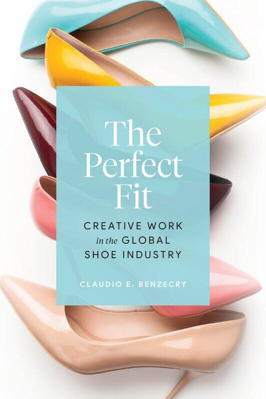 

The Perfect Fit: Creative Work in the Global Shoe Industry