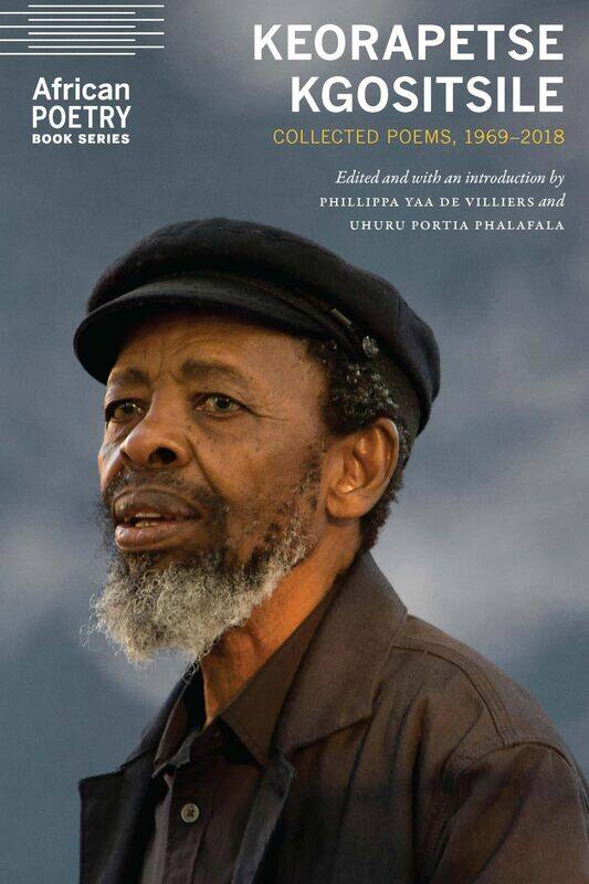 

Keorapetse Kgositsile: Collected Poems, 1969-2018