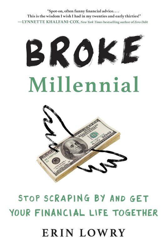

Tarcher Broke Millennial: Stop Scraping By and Get Your Financial Life Together