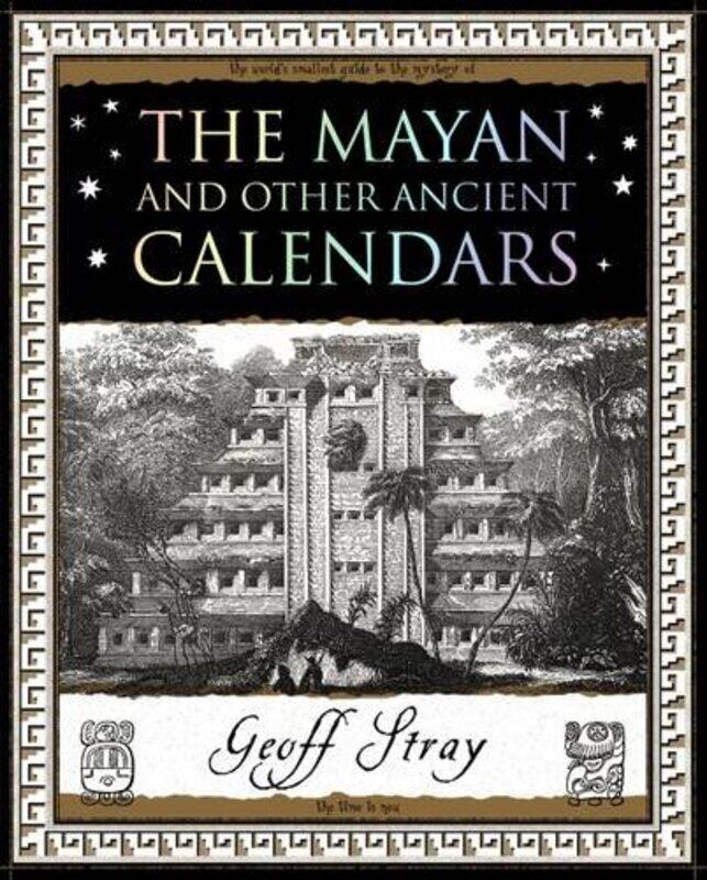 

The Mayan and Other Ancient Calendars
