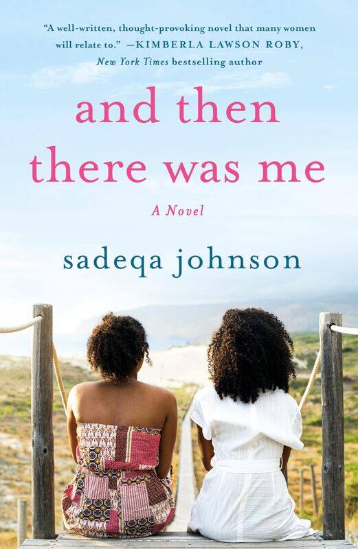 

And Then There Was Me: A Novel of Friendship, Secrets and Lies