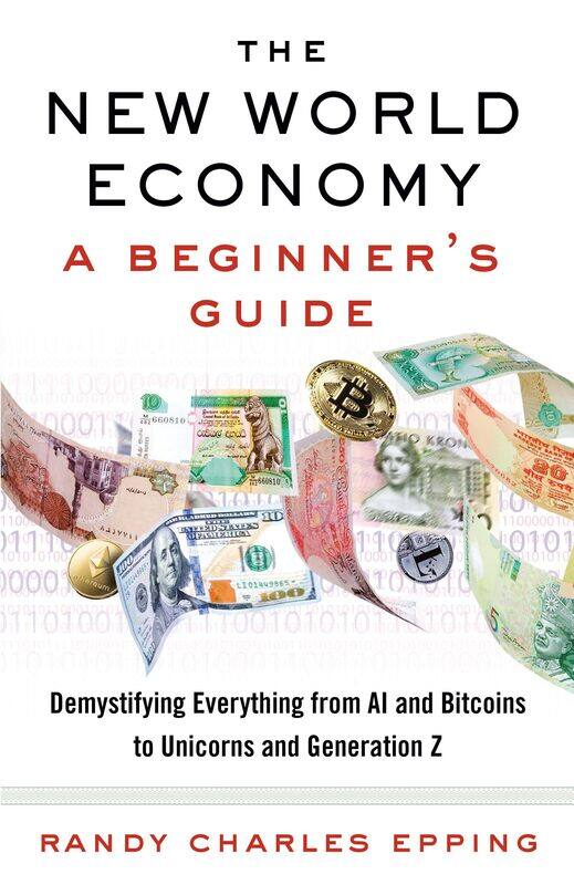 

The New World Economy: A Beginner's Guide