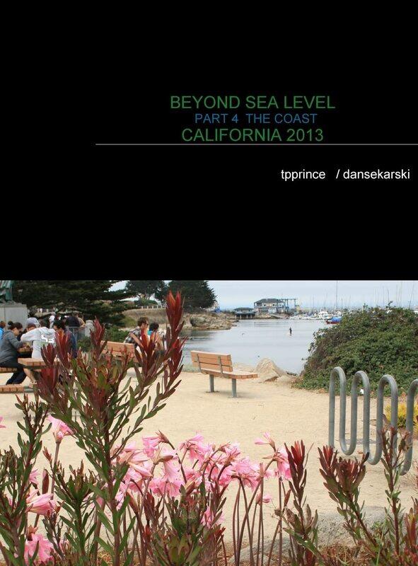 

Beyond Sea Level Part 4 the Coast California 2013: The Coast California 2013