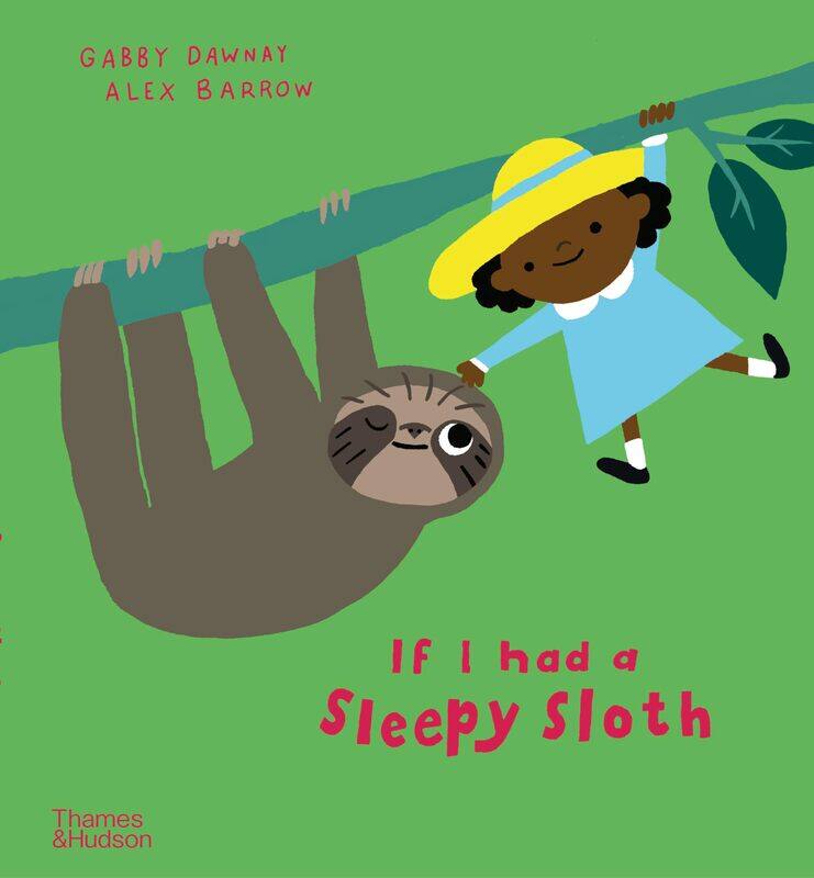 

Thames & Hudson If I had a sleepy sloth