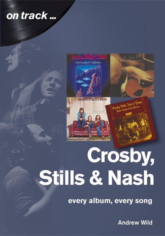 

Crosby, Stills and Nash: Every Album, Every Song