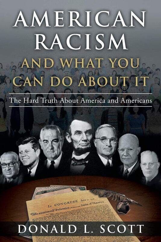 

American Racism and What You Can Do About It: The Hard Truth About America and Americans