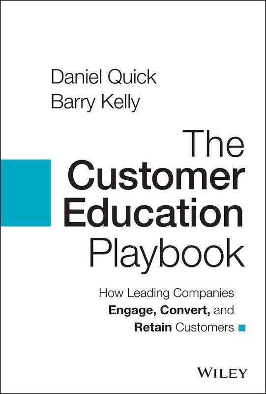 

The Customer Education Playbook: How Leading Companies Engage, Convert, and Retain Customers