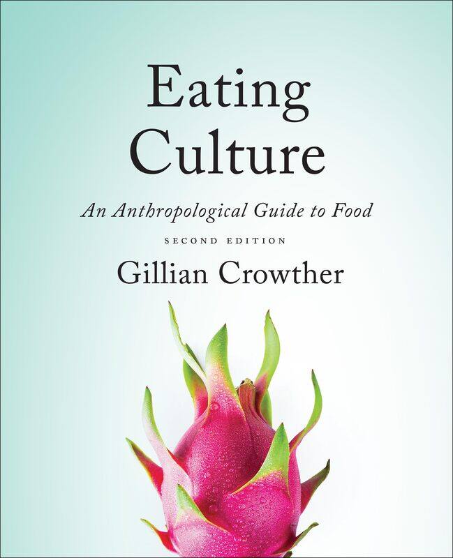 

Eating Culture: An Anthropological Guide to Food