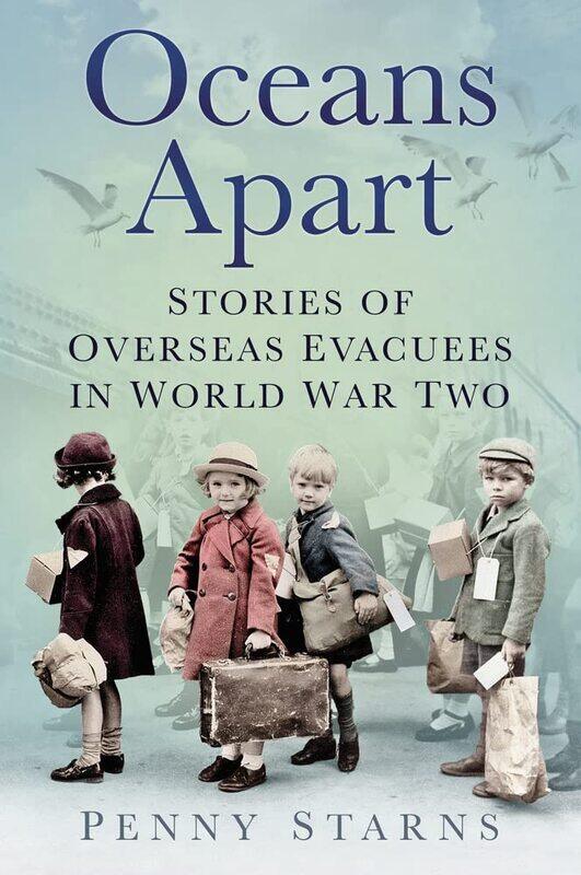 

Oceans Apart: Stories of Overseas Evacuees in World War Two