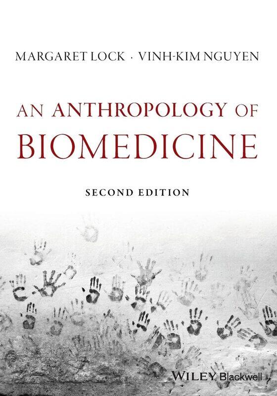 

An Anthropology of Biomedicine