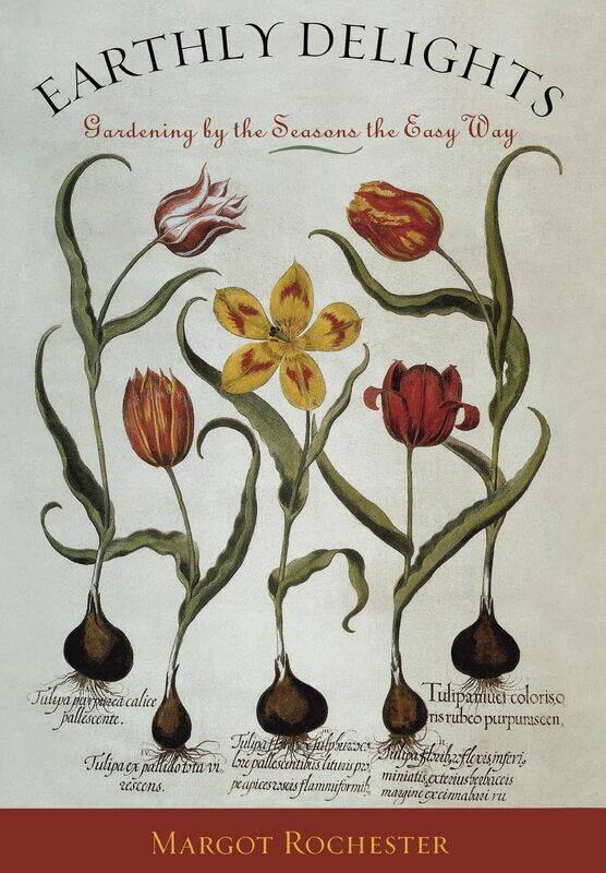 

Earthly Delights: Gardening by the Seasons the Easy Way