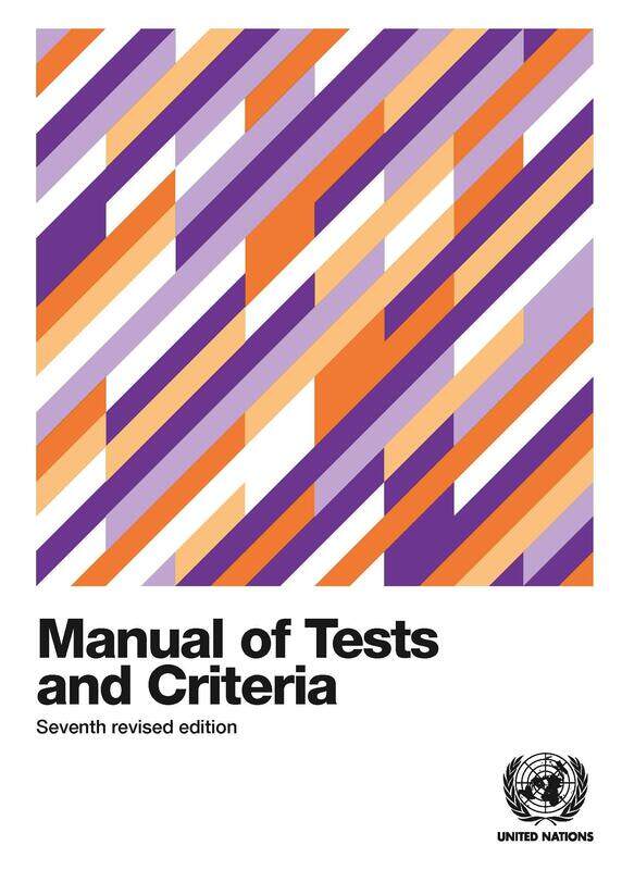 

Recommendations on the transport of dangerous goods: manual of tests and criteria