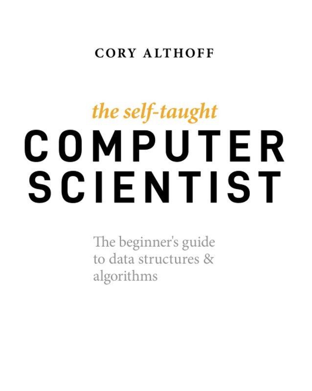 

WILEY The Self-Taught Computer Scientist: The Beginner's Guide to Data Structures & Algorithms